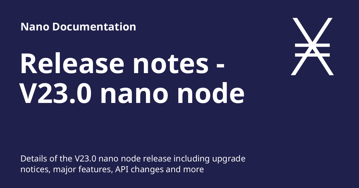 release-notes-v23-0-nano-node-nano-documentation